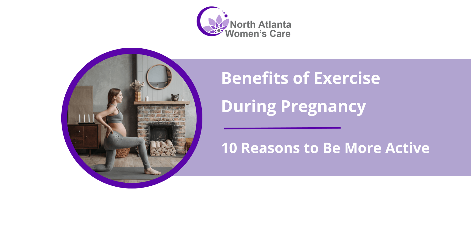 Benefits of Exercise During Pregnancy: 10 Reasons to Be More Active