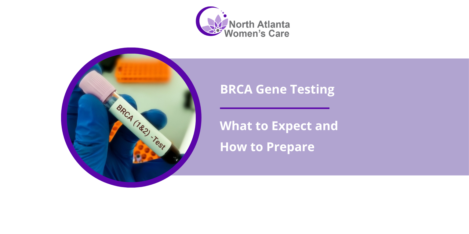 BRCA Gene Testing: What to Expect and How to Prepare