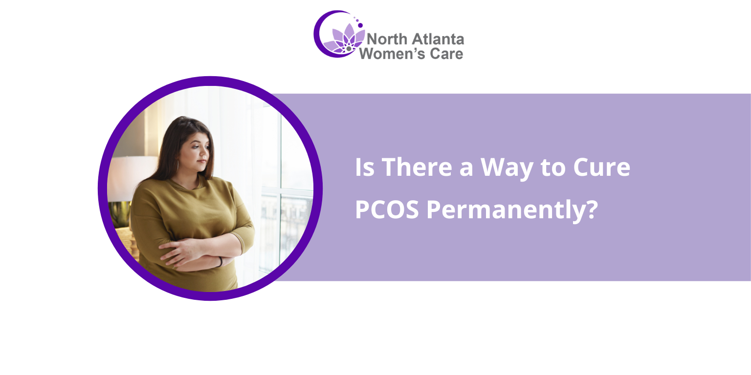 Is There a Way to Cure PCOS Permanently?
