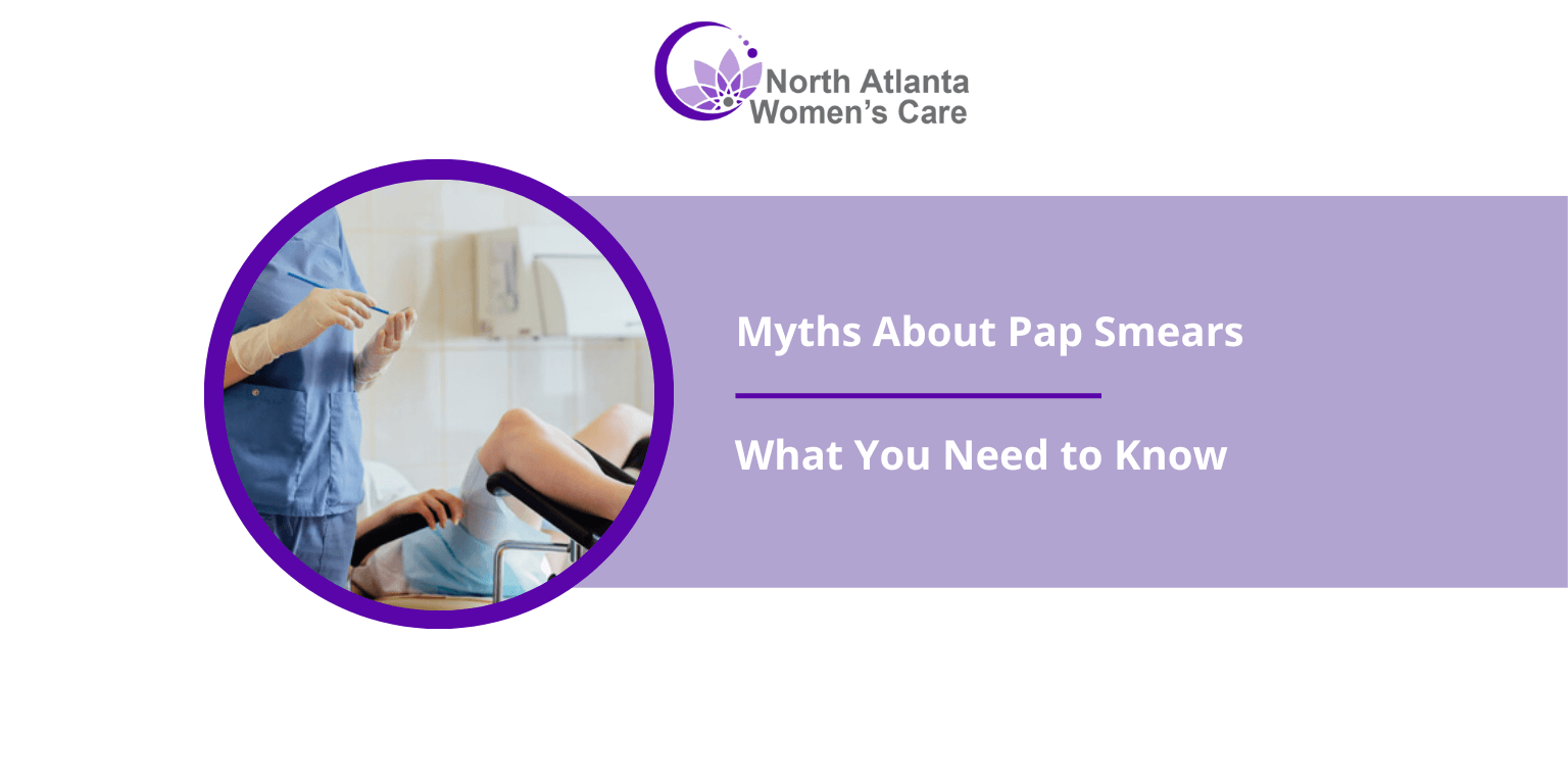 Myths About Pap Smears: What You Need to Know