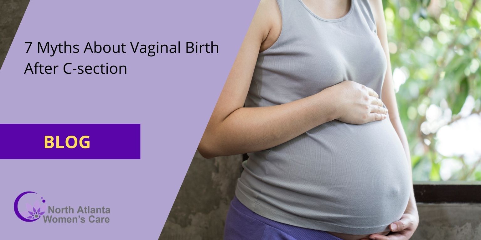 7 Myths About Vaginal Birth After C-section