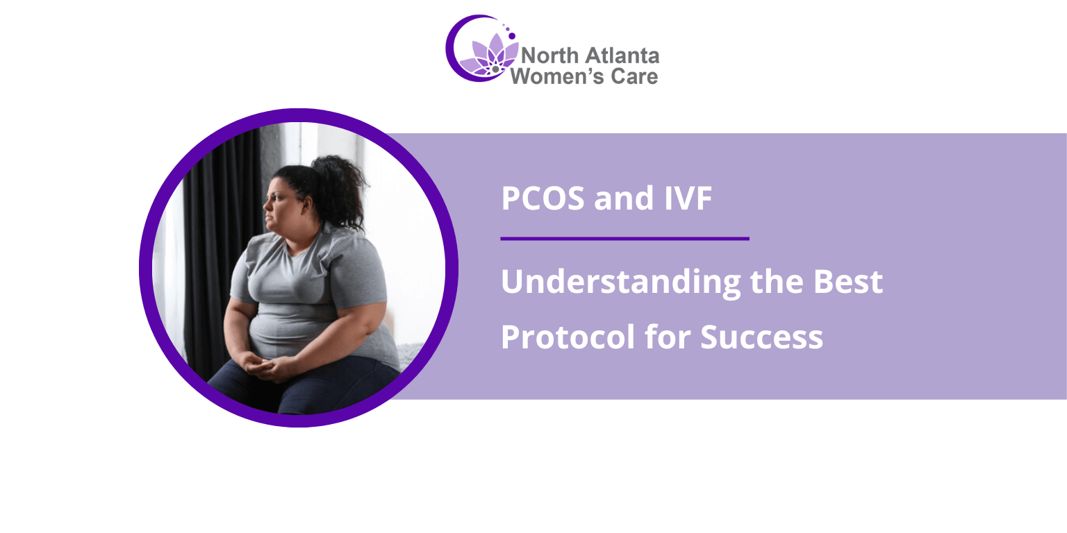 PCOS and IVF: Understanding the Best Protocol for Success