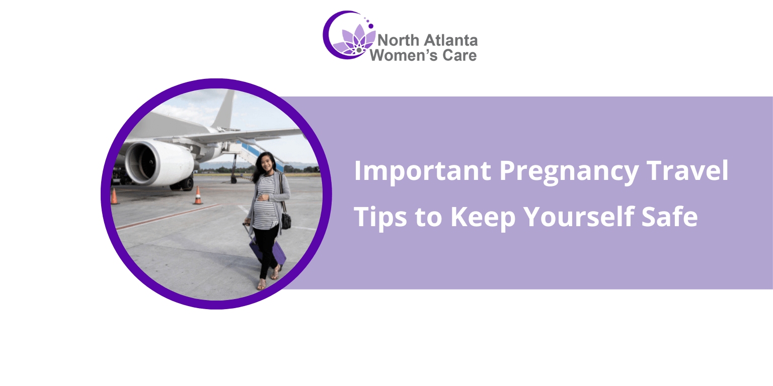 Important Pregnancy Travel Tips to Keep Yourself Safe