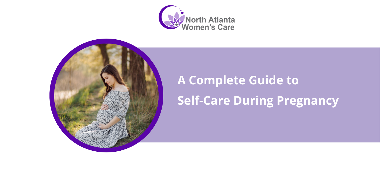 A Complete Guide to Self-Care During Pregnancy