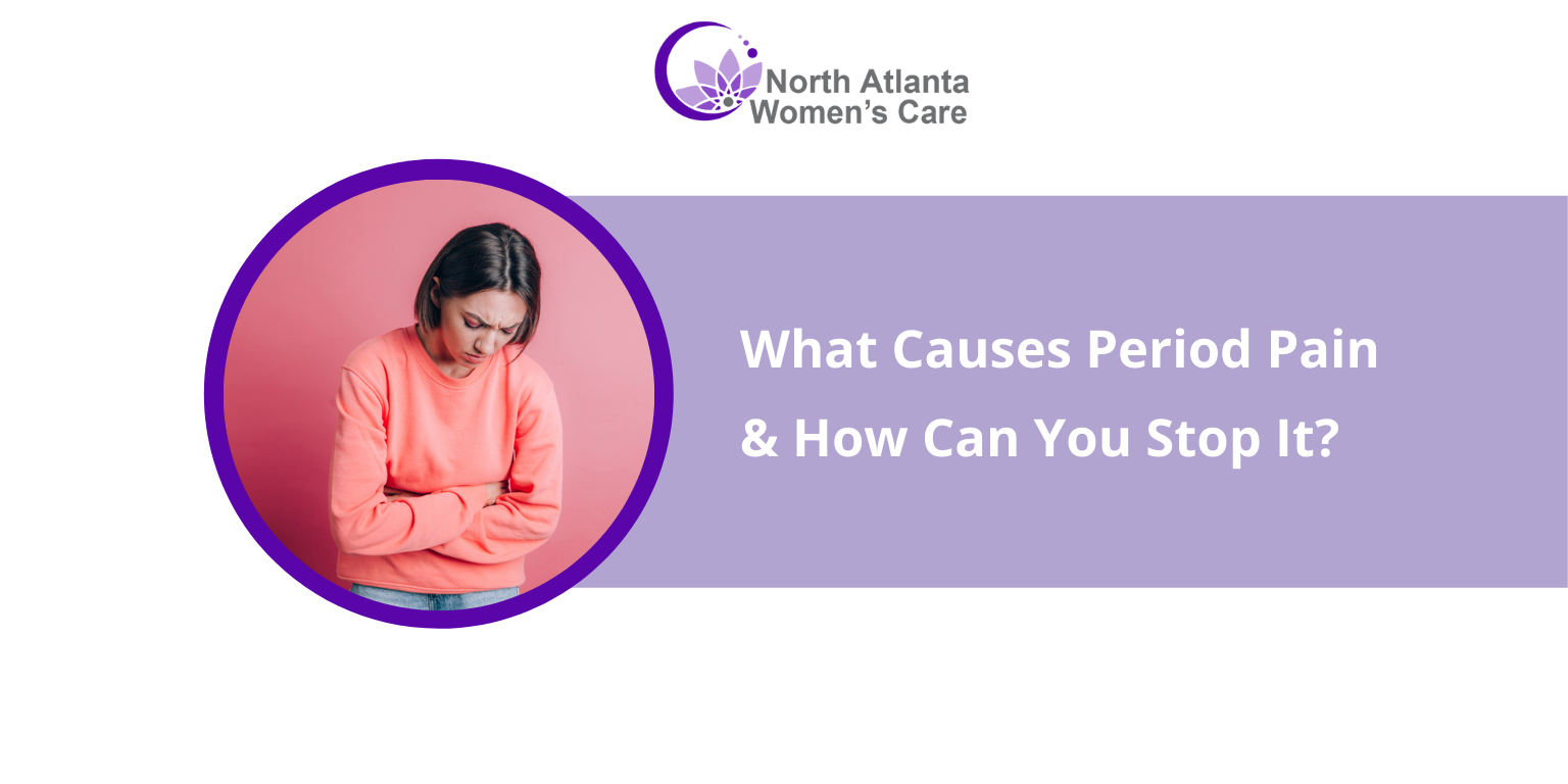 What Causes Period Pain & How Can You Stop It?